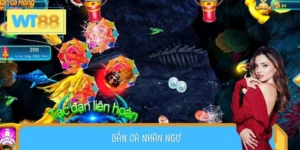 Bắn Cá Nhân Ngư Ở WT88 - Vô Số Loài Cùng Hiệu Ứng Sinh Động