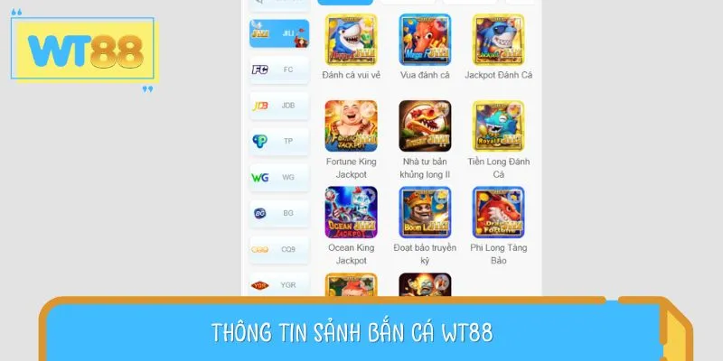 Thông tin sảnh bắn cá WT88