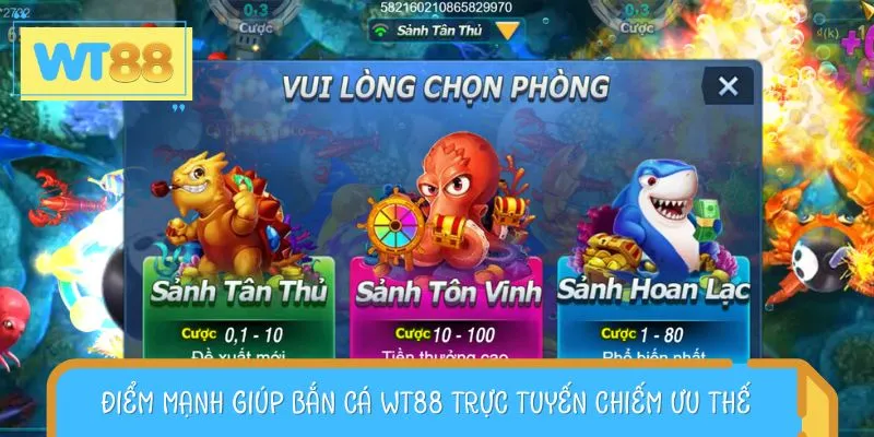 Điểm mạnh giúp bắn cá WT88 trực tuyến chiếm ưu thế