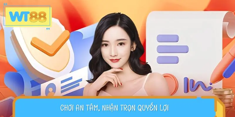 Chơi an tâm, nhận trọn quyền lợi: Lợi ích bất ngờ từ chính sách