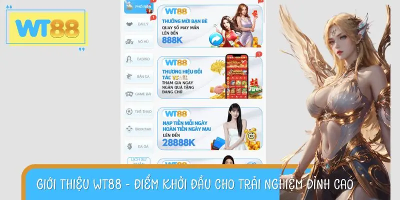 Giới thiệu WT88 - Điểm khởi đầu cho trải nghiệm đỉnh cao