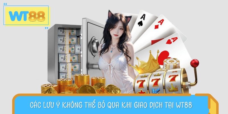 Điều cần nhớ để nạp tiền thành công ở nhà cái