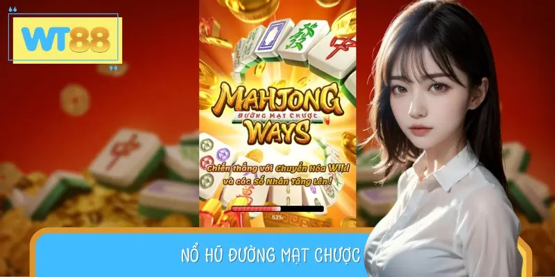 Nổ Hũ Đường Mạt Chược - Quay Liền Tay, Nhận Thưởng Liên Tục